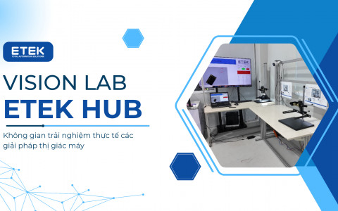 VISION LAB - KHÔNG GIAN TRẢI NGHIỆM THỰC TẾ GIẢI PHÁP THỊ GIÁC MÁY
